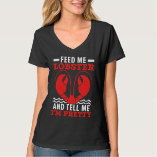 T-shirt Nourrissez-moi de homard et dites-moi que je suis