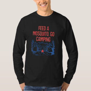 T-shirt Nourrissez Un Moustique Allez Camping Humour de