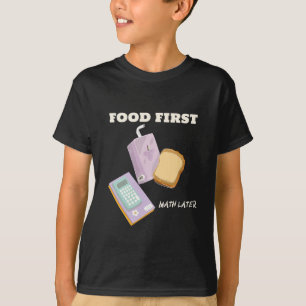 T-shirt Nourriture d'abord mathématiques après l'école pau