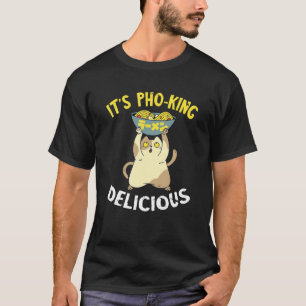 T-shirt Nourriture vietnamienne Bol de Pho C'est Pho Roi C
