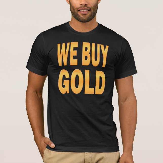 T-shirt Nous achetons l'or (Devant)