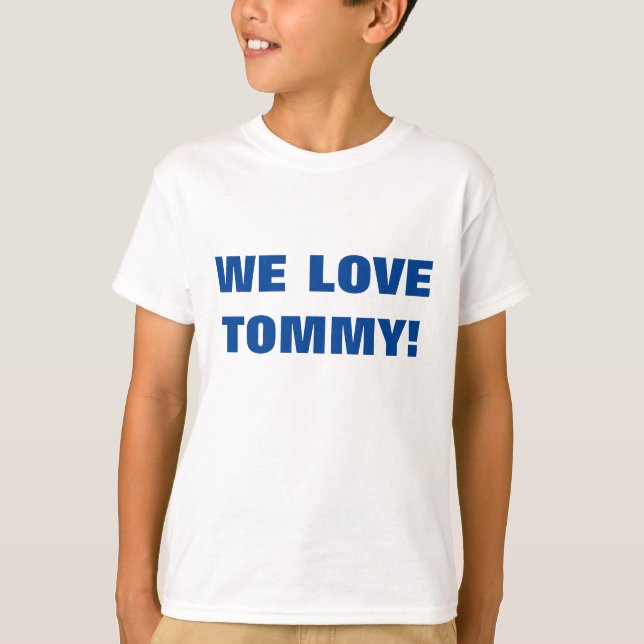 T-SHIRT NOUS AIMONS TOMMY ! (Devant)