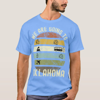 T-shirt Nous Allons À Oklahoma Famille Voyage À Oklahoma R
