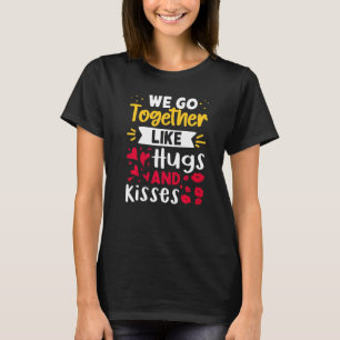 T-shirt Nous Allons Ensemble Comme Des Enfers Et Des Baise