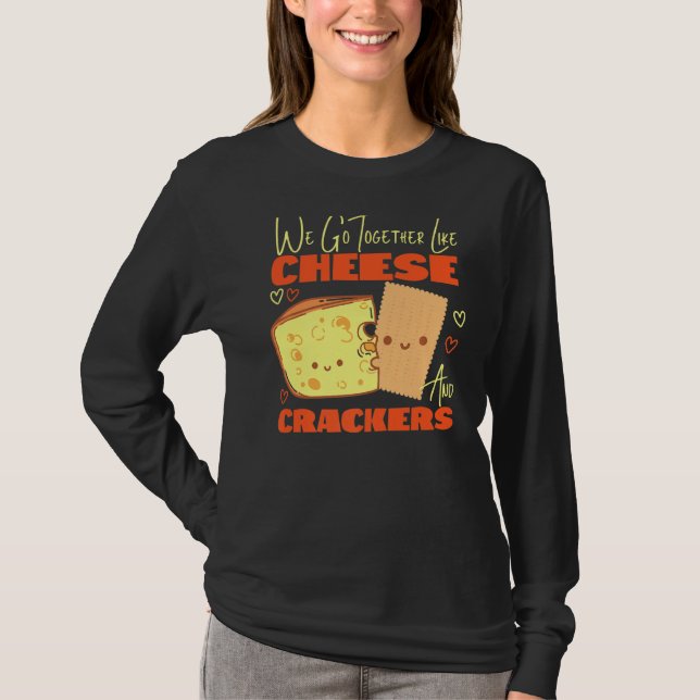 T-shirt Nous Allons Ensemble Comme Du Fromage Et Des Crack (Devant)