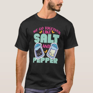 T-shirt Nous Allons Ensemble Comme Du Sel Et Du Poivre 2