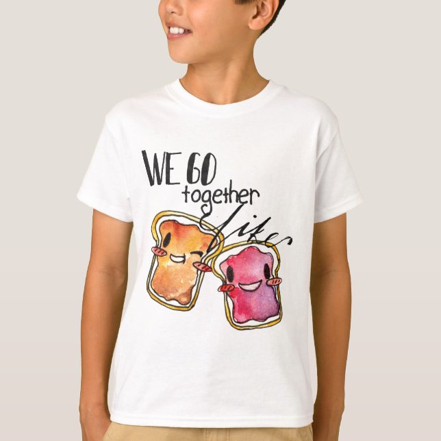 T-shirt Nous allons ensemble comme le beurre et la gelée (Devant)