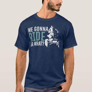T-shirt Nous Allons Faire Un Tour Ou Ce Quadrilège À Vélo
