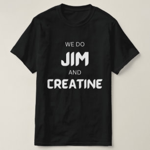 T-shirt nous allons Jim, créatine drôle gym avec texte bla
