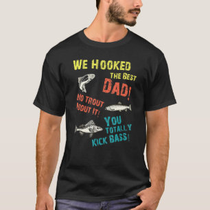 T-shirt Nous Avons Accueilli Le Meilleur Papa Pas De Truit