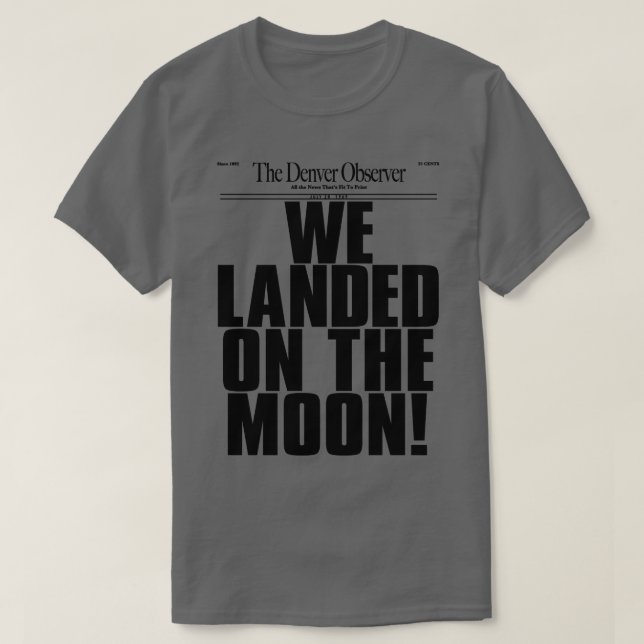 T-SHIRT NOUS AVONS ATTERRI SUR LA LUNE (Design devant)