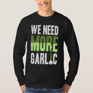 T-shirt Nous Avons Besoin D'Ail