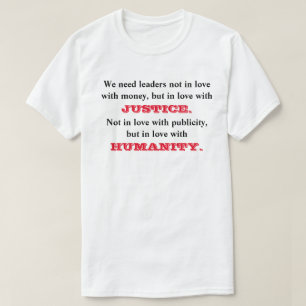 T-shirt Nous avons besoin de dirigeants qui n'aiment pas l