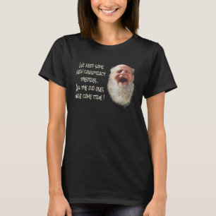 T-SHIRT NOUS AVONS BESOIN DE NOUVELLES THÉORIES DE CONSPIR