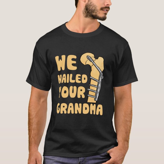 T-shirt Nous avons cloué votre grand-mère Funky Scrub Tech (Devant)