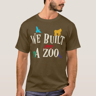 T-shirt Nous Avons Construit Un Zoo Ark