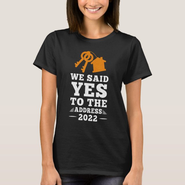 T-shirt Nous Avons Dit Oui À L'Adresse Nouveau Propriétair (Devant)