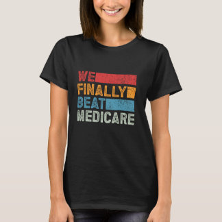 T-shirt Nous Avons Finalement Battu Medicare