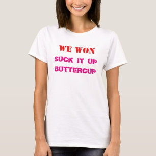 T-SHIRT NOUS AVONS GAGNÉ, VOUS PERDUS, OBTENONS AU-DESSUS