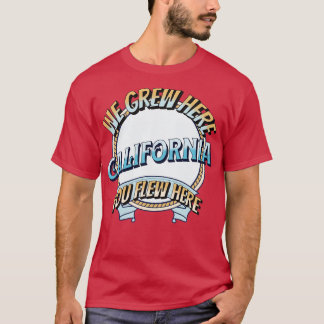 T-shirt Nous Avons Grandi Ici, Vous Aviez Ici