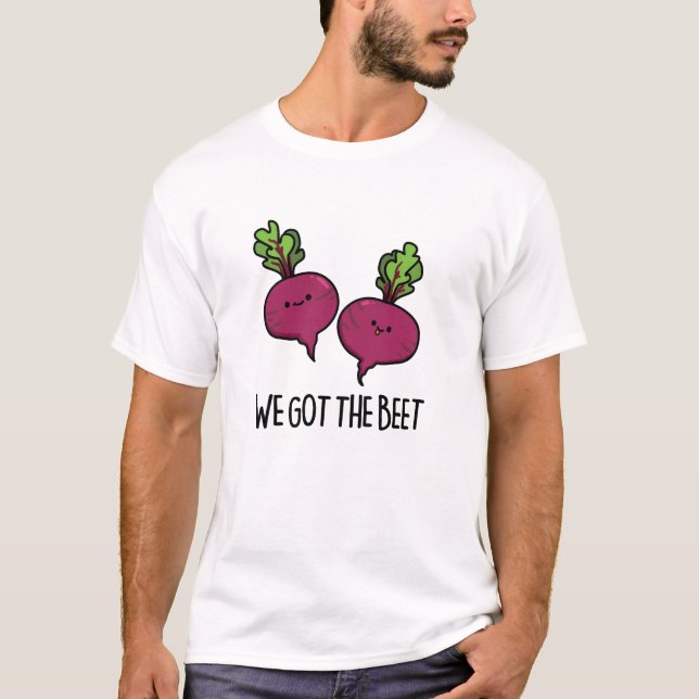 T-shirt Nous Avons La Beet Funny Vegetable Pun (Devant)
