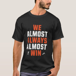 T-shirt Nous avons presque toujours gagné - Fantastique ma