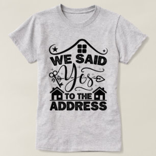 T-shirt Nous Avons Répondu Oui À L'Adresse Que Nous Avons 