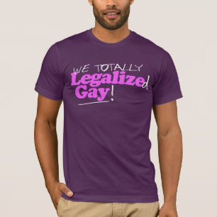 T-shirt Nous avons totalement légalisé l'homosexualité