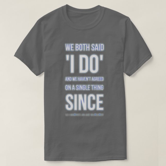 T-shirt nous avons tous les deux dit que je (Design devant)