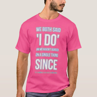 T-shirt nous avons tous les deux dit que je fais 1