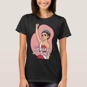 T-shirt Nous Avons une Reine de Beauté Autonomisée