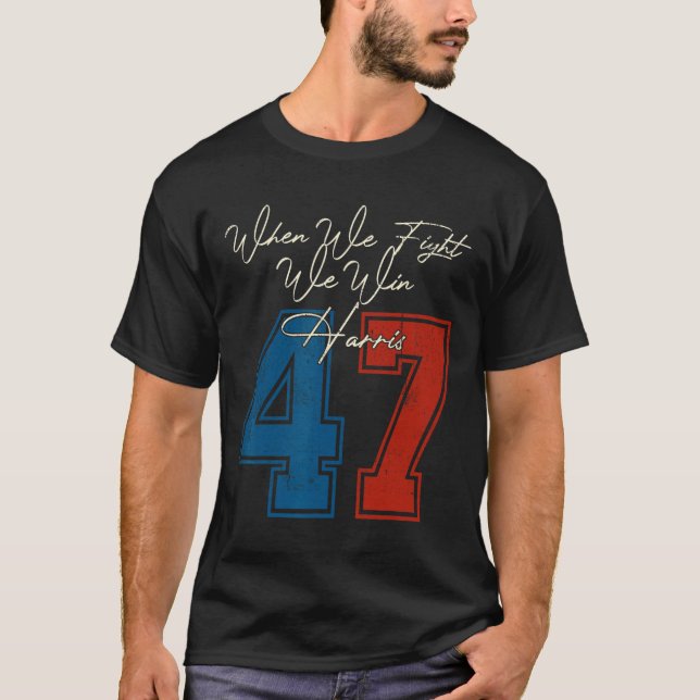 T-shirt Nous Combattons Nous Gagnons 2024 Kamala Harris Po (Devant)