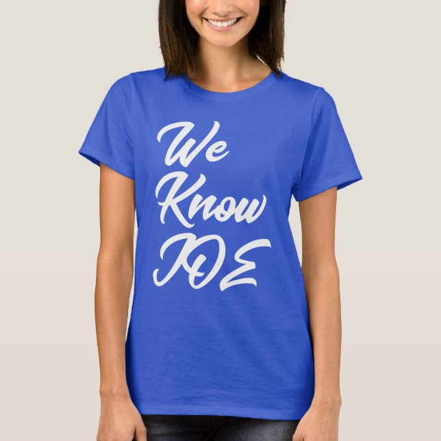 T-shirt Nous Connaissons Joe (Biden) Shirt 1 (Devant)