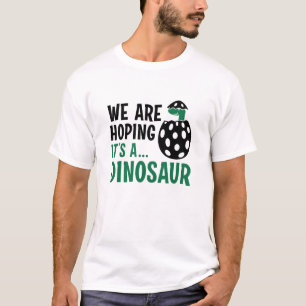 T-shirt Nous espérons que c’est un dinosaure