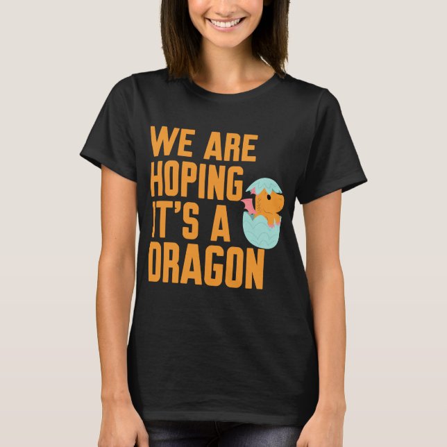 T-shirt Nous espérons que c'est un dragon (Devant)