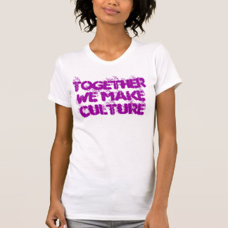 T-shirt Nous faisons le réservoir de culture !