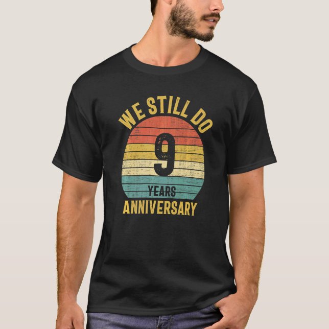 T-shirt Nous Faisons Toujours Le Mariage Du 9E Anniversair (Devant)