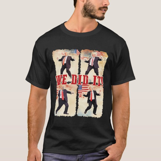 T-shirt Nous L'Avons Fait Trump Dansant Trump Jour D'Inaug (Devant)