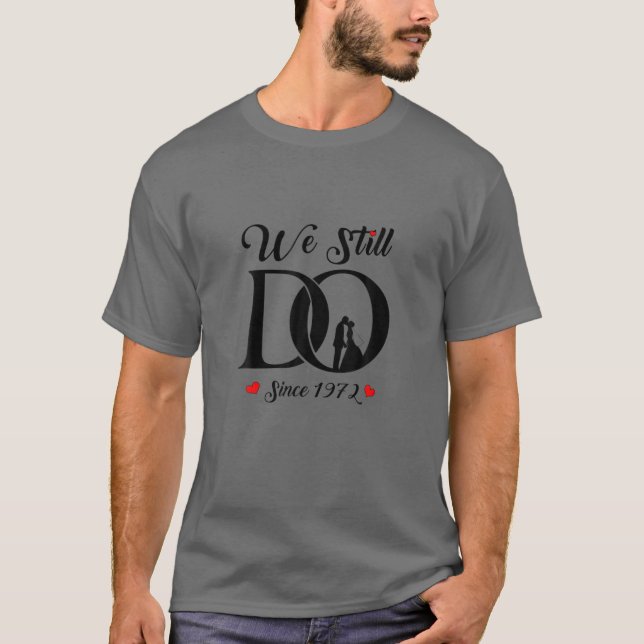 T-shirt Nous Le Faisons Toujours Depuis 1972 50E Anniversa (Devant)