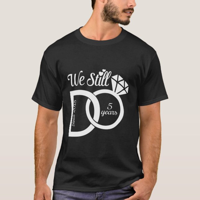 T-shirt Nous Le Faisons Toujours Depuis 2018 Marié 5 Ans M (Devant)