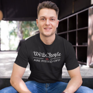 T-shirt Nous, Le Peuple, Nous Sommes Fâchés