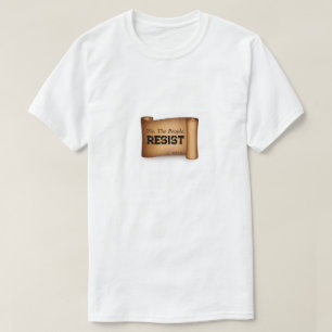 T-shirt Nous Le Peuple, Résistez - Une Chemise MisterP