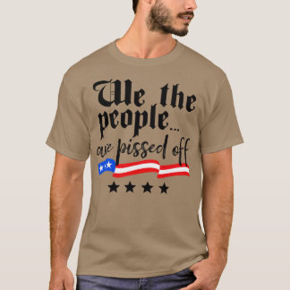 T-shirt Nous, le peuple, sommes mis en colère de la libert