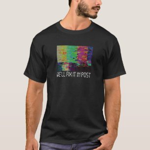 T-shirt Nous le réparerons dans l'éditeur vidéo post-ciném