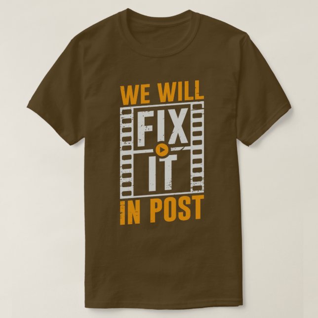 T-shirt Nous Le Réparerons Dans Post Video Editor Cadeau (Design devant)