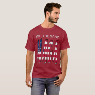 T-shirt Nous, Le Sane Rendre Grande L'Amérique À Nouveau C