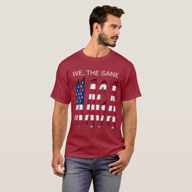 T-shirt Nous, Le Sane Rendre Grande L'Amérique À Nouveau C (Devant entier)