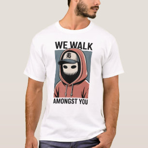 T-shirt Nous Marchons Parmi Vous Pour Manifester