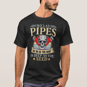 T-shirt Nous mettons des tuyaux aussi grands que vous voul