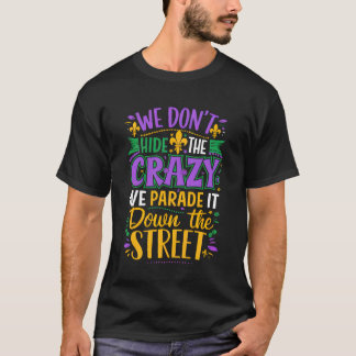 T-shirt Nous ne cachons pas le fou pour une fête sauvage